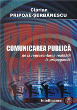 COMUNICAREA PUBLICĂ: DE LA REPREZENTAREA REALITĂȚII LA PROPAGANDĂ