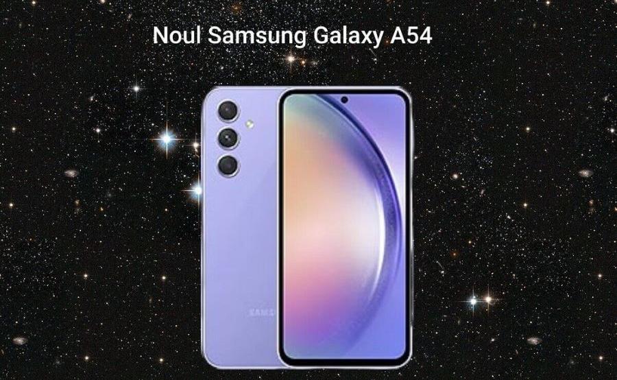 Samsung Galaxy A54- Tot ce trebuie sa stiti despre aspectul si avantajele sale