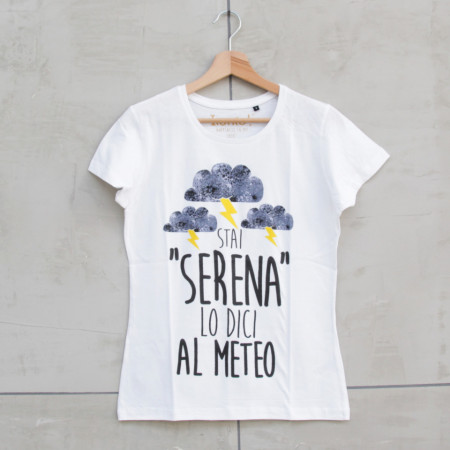 Maglia Donna "Stai serena lo dici al meteo"